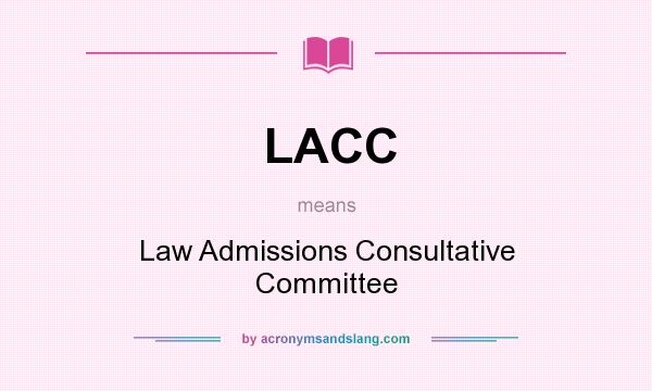 What does LACC mean? It stands for Law Admissions Consultative Committee