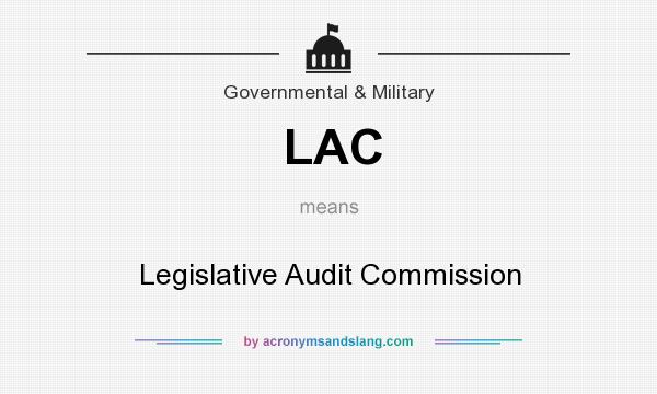 What does LAC mean? It stands for Legislative Audit Commission