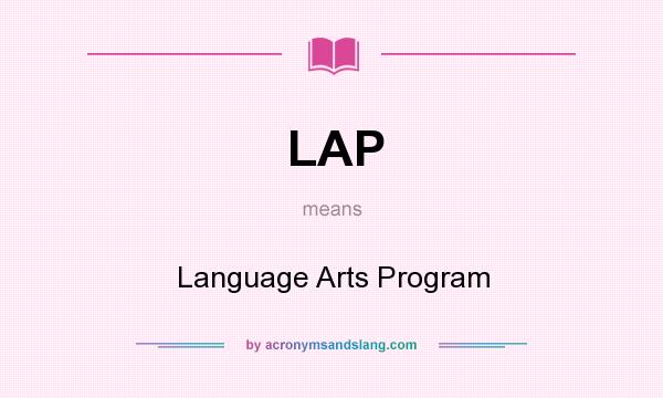 What does LAP mean? It stands for Language Arts Program