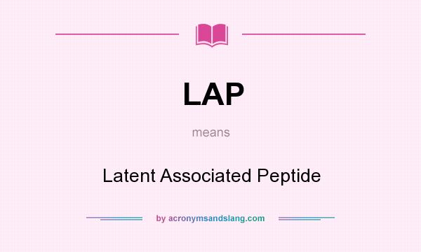 What does LAP mean? It stands for Latent Associated Peptide
