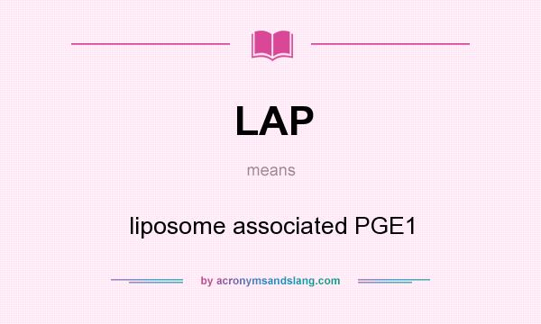 What does LAP mean? It stands for liposome associated PGE1