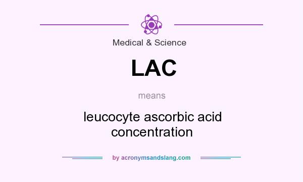 What does LAC mean? It stands for leucocyte ascorbic acid concentration