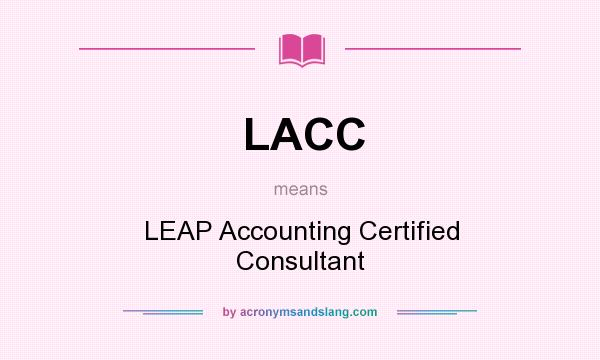 What does LACC mean? It stands for LEAP Accounting Certified Consultant
