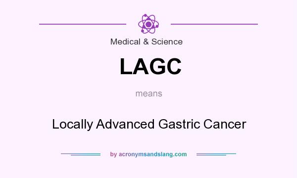 What does LAGC mean? It stands for Locally Advanced Gastric Cancer
