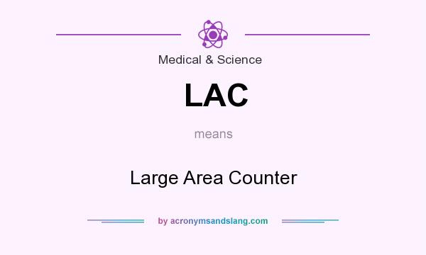 What does LAC mean? It stands for Large Area Counter