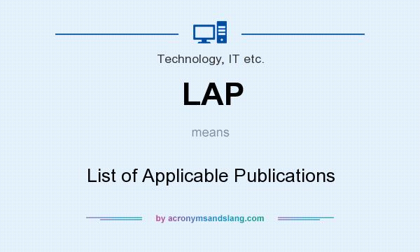 What does LAP mean? It stands for List of Applicable Publications