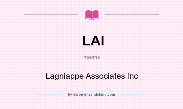 What does LAI mean? It stands for Lagniappe Associates Inc
