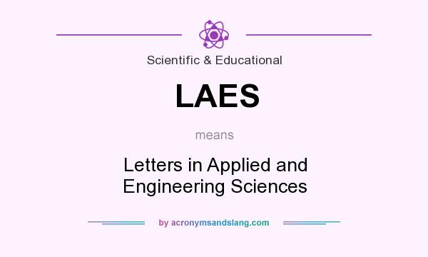 What does LAES mean? It stands for Letters in Applied and Engineering Sciences