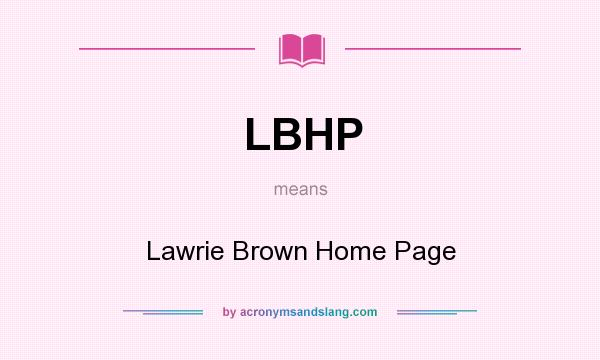What does LBHP mean? It stands for Lawrie Brown Home Page