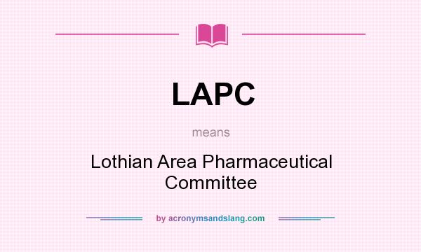 What does LAPC mean? It stands for Lothian Area Pharmaceutical Committee