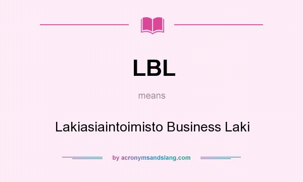 What does LBL mean? It stands for Lakiasiaintoimisto Business Laki