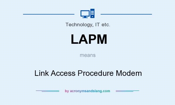 What does LAPM mean? It stands for Link Access Procedure Modem