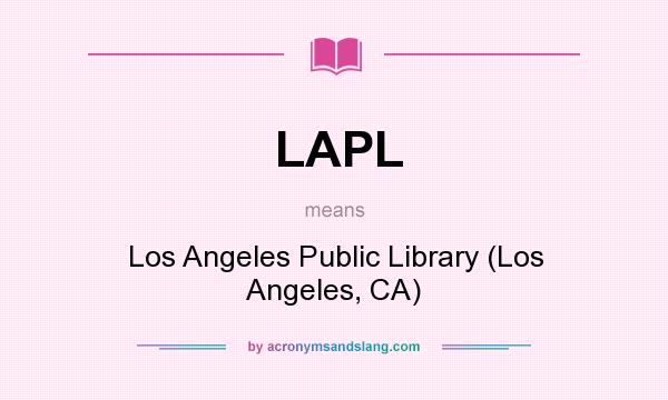 What does LAPL mean? It stands for Los Angeles Public Library (Los Angeles, CA)