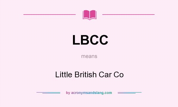What does LBCC mean? It stands for Little British Car Co
