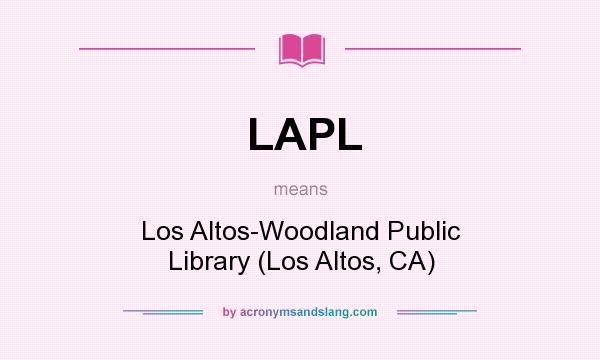 What does LAPL mean? It stands for Los Altos-Woodland Public Library (Los Altos, CA)