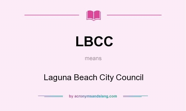 What does LBCC mean? It stands for Laguna Beach City Council