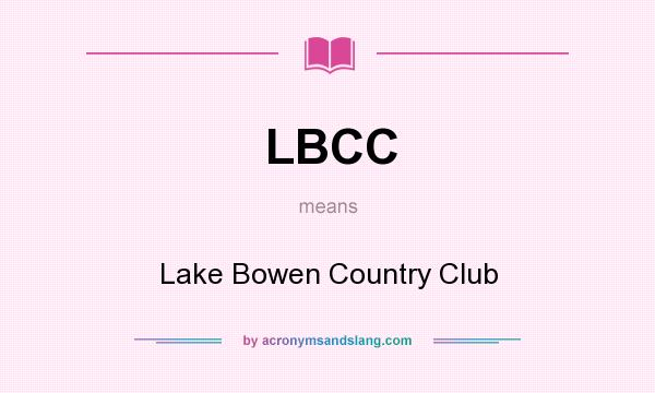 What does LBCC mean? It stands for Lake Bowen Country Club