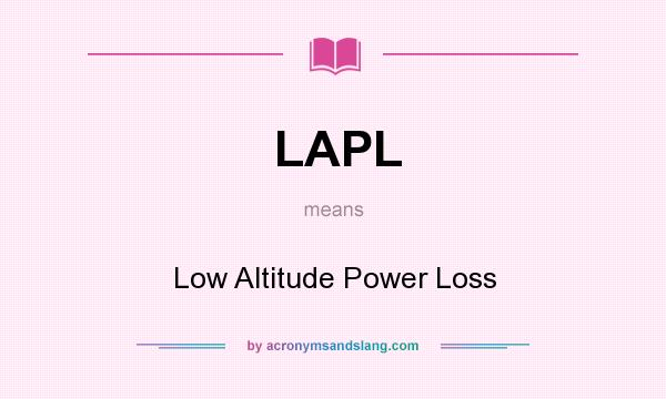 What does LAPL mean? It stands for Low Altitude Power Loss