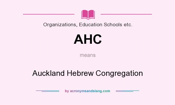 What does AHC mean? It stands for Auckland Hebrew Congregation