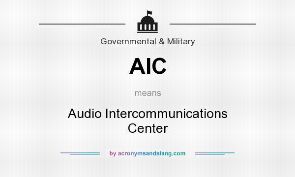 What does AIC mean? It stands for Audio Intercommunications Center