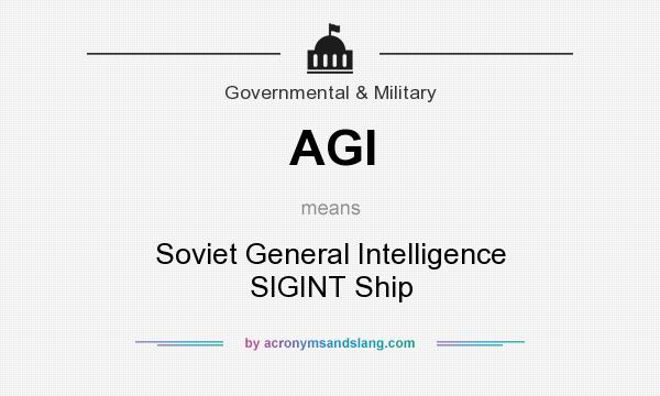 What does AGI mean? It stands for Soviet General Intelligence SIGINT Ship