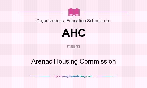 What does AHC mean? It stands for Arenac Housing Commission