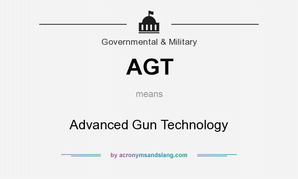 What does AGT mean? It stands for Advanced Gun Technology