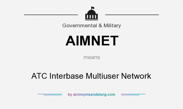 What does AIMNET mean? It stands for ATC Interbase Multiuser Network