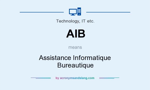 What does AIB mean? It stands for Assistance Informatique Bureautique
