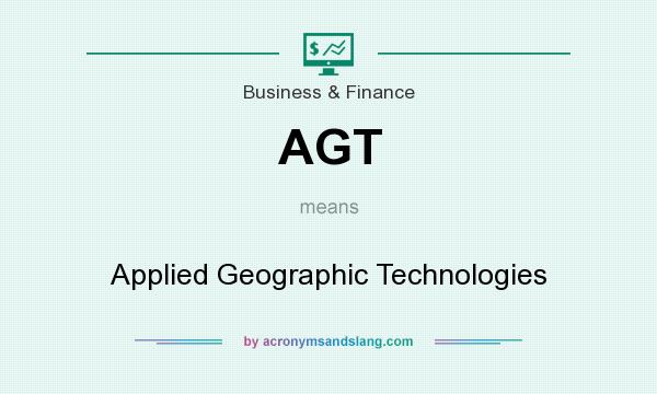 What does AGT mean? It stands for Applied Geographic Technologies