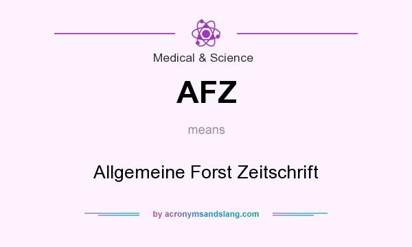 What does AFZ mean? It stands for Allgemeine Forst Zeitschrift