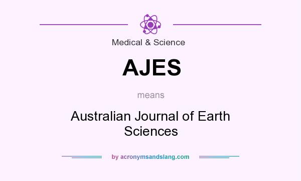 What does AJES mean? It stands for Australian Journal of Earth Sciences