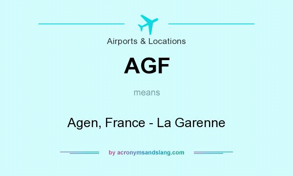 What does AGF mean? It stands for Agen, France - La Garenne