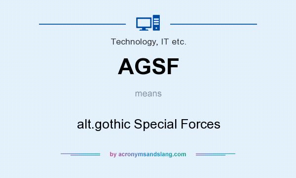 What does AGSF mean? It stands for alt.gothic Special Forces