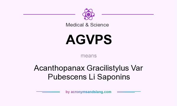 What does AGVPS mean? It stands for Acanthopanax Gracilistylus Var Pubescens Li Saponins
