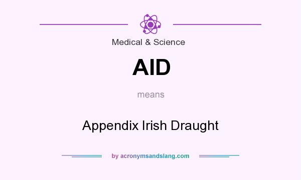 What does AID mean? It stands for Appendix Irish Draught