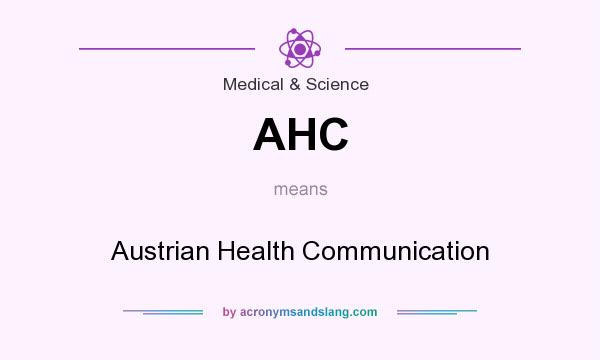 What does AHC mean? It stands for Austrian Health Communication