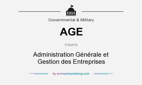 What does AGE mean? It stands for Administration Générale et Gestion des Entreprises