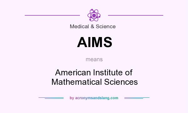 What does AIMS mean? It stands for American Institute of Mathematical Sciences