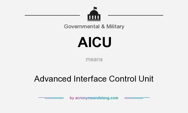What does AICU mean? It stands for Advanced Interface Control Unit