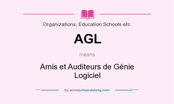 What does AGL mean? It stands for Amis et Auditeurs de Génie Logiciel