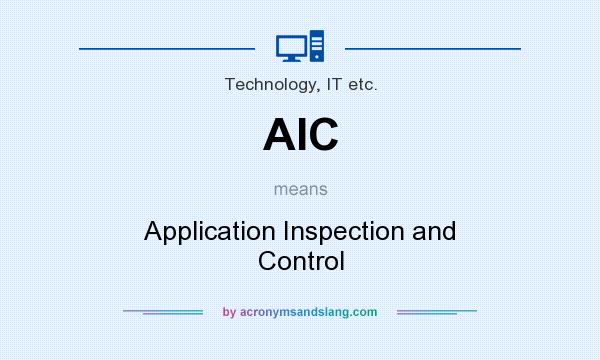 What does AIC mean? It stands for Application Inspection and Control
