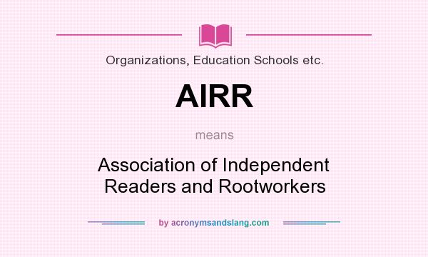 What does AIRR mean? It stands for Association of Independent Readers and Rootworkers