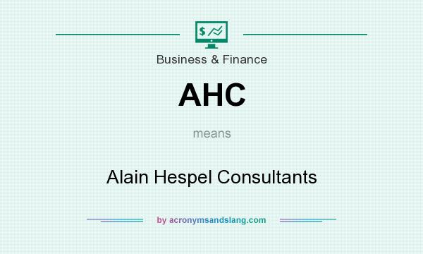 What does AHC mean? It stands for Alain Hespel Consultants
