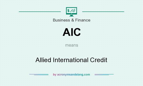 What does AIC mean? It stands for Allied International Credit