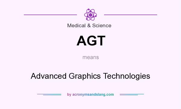What does AGT mean? It stands for Advanced Graphics Technologies