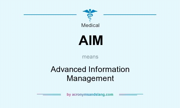What does AIM mean? It stands for Advanced Information Management