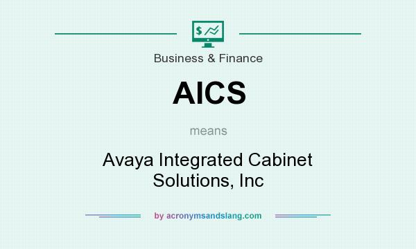 What does AICS mean? It stands for Avaya Integrated Cabinet Solutions, Inc