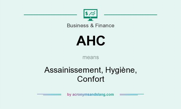 What does AHC mean? It stands for Assainissement, Hygiène, Confort