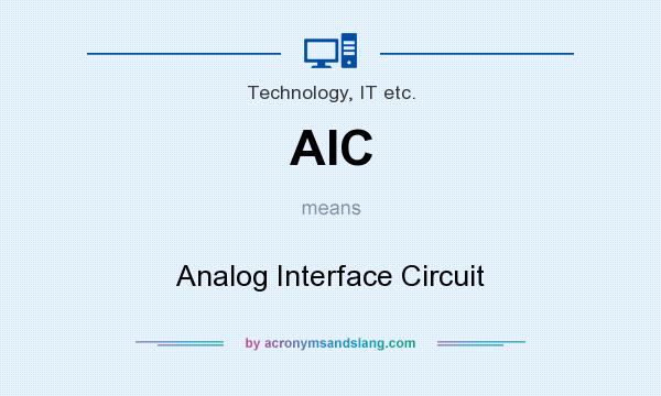 What does AIC mean? It stands for Analog Interface Circuit